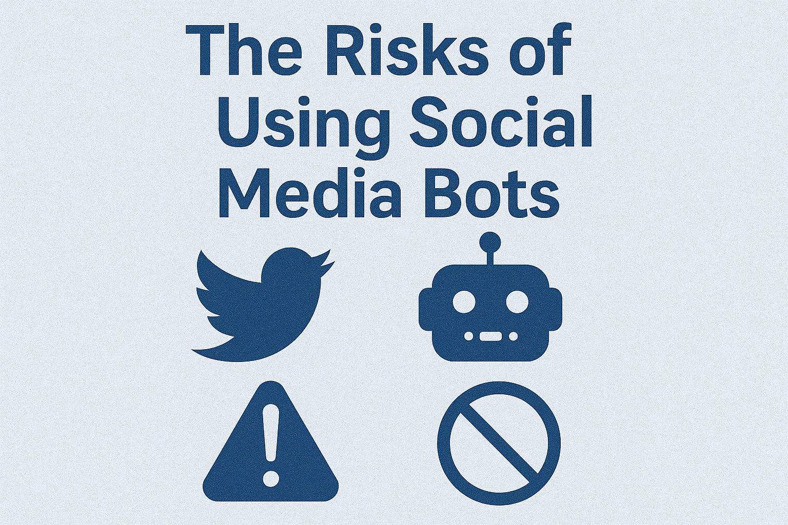 The Risks of Using Social Media Bots