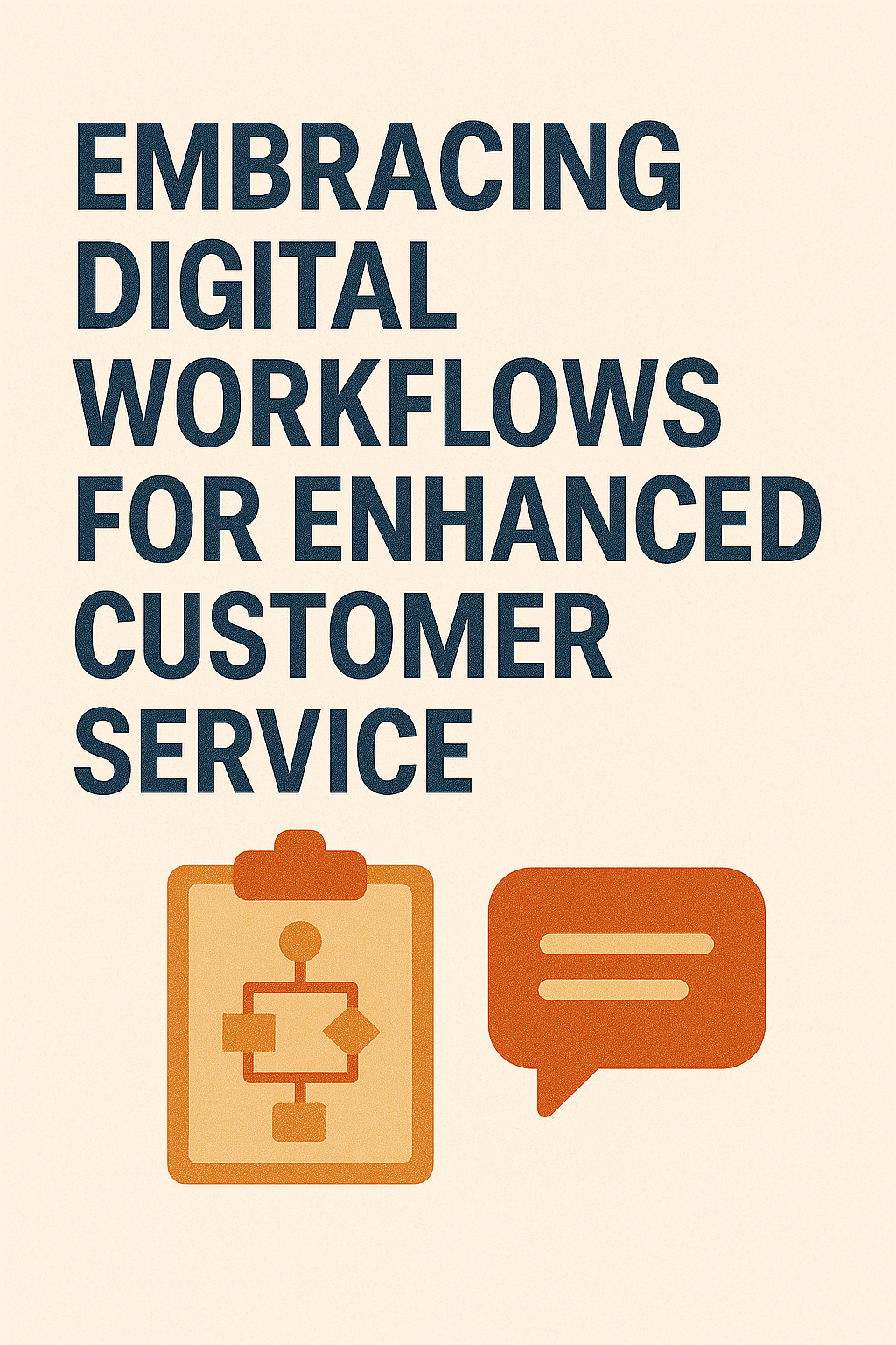 Embracing Digital Workflows for Enhanced Customer Service