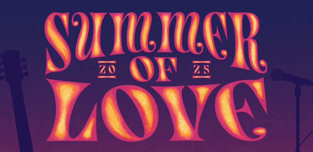 Summer of Love – 60’s, 70’s, 80’s Music Fest!