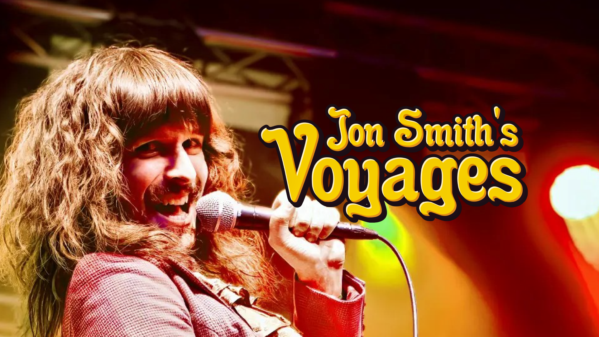 Jon Smith's Voyages Theatrical Rock Show