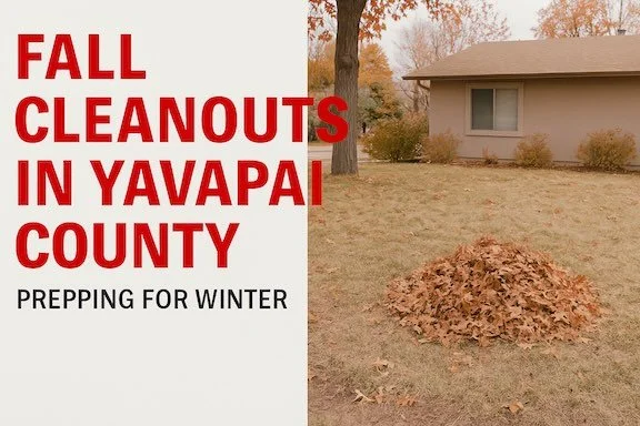 Fall Cleanouts in Yavapai County: Prepping Your Property for Winter