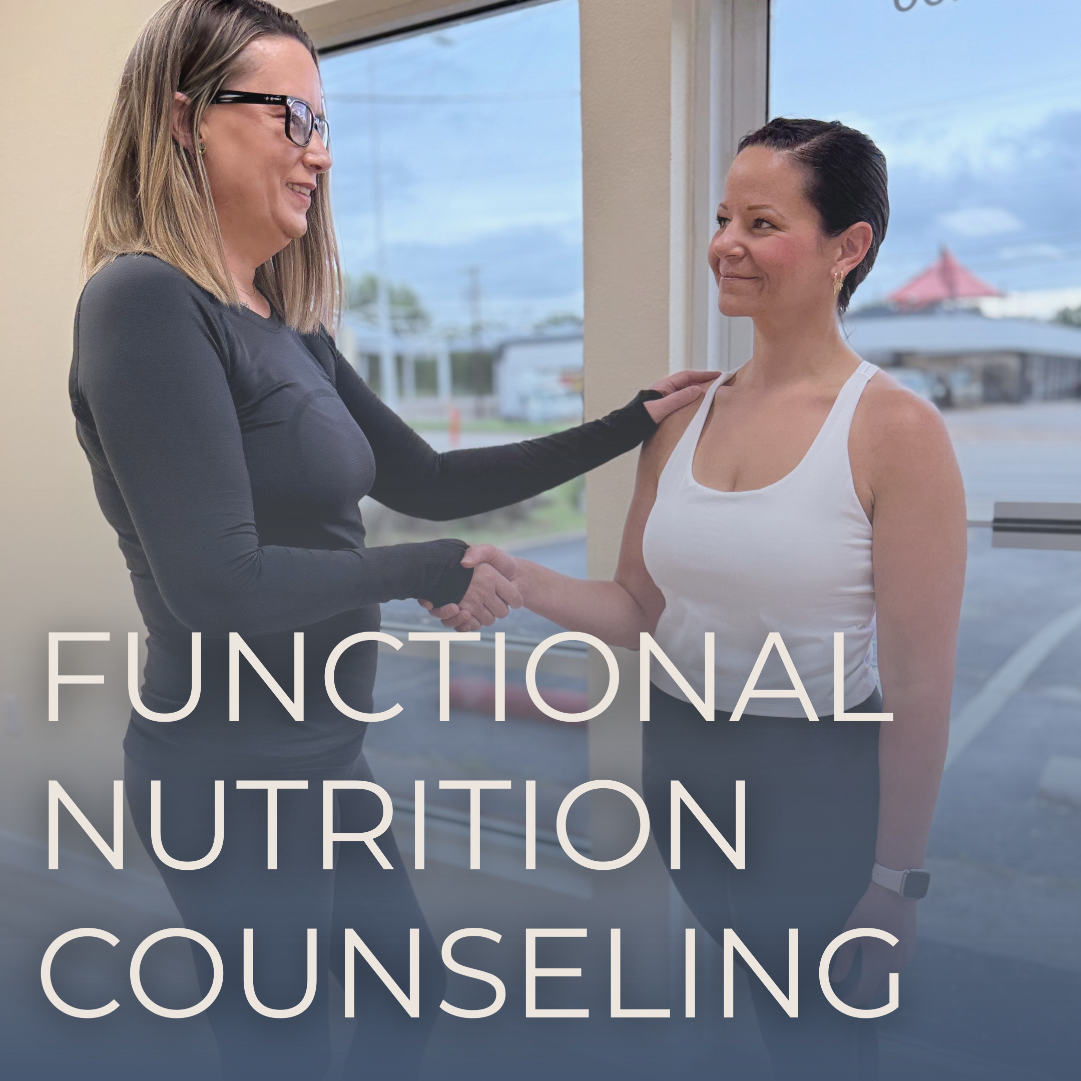 Two women smiling and shaking hands, engaging in a conversation in an indoor setting with shelves in the background. Overlaid text reads 'Functional Nutrition Counseling.'