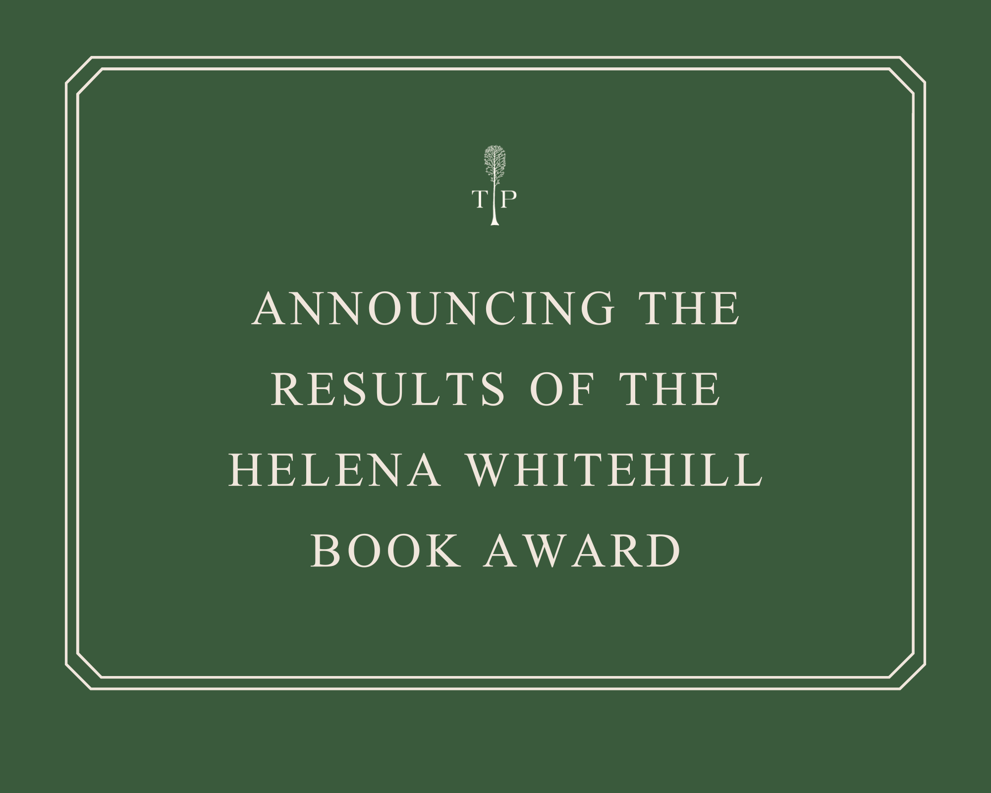 Announcing the Results of the 2025 Helena Whitehill Award