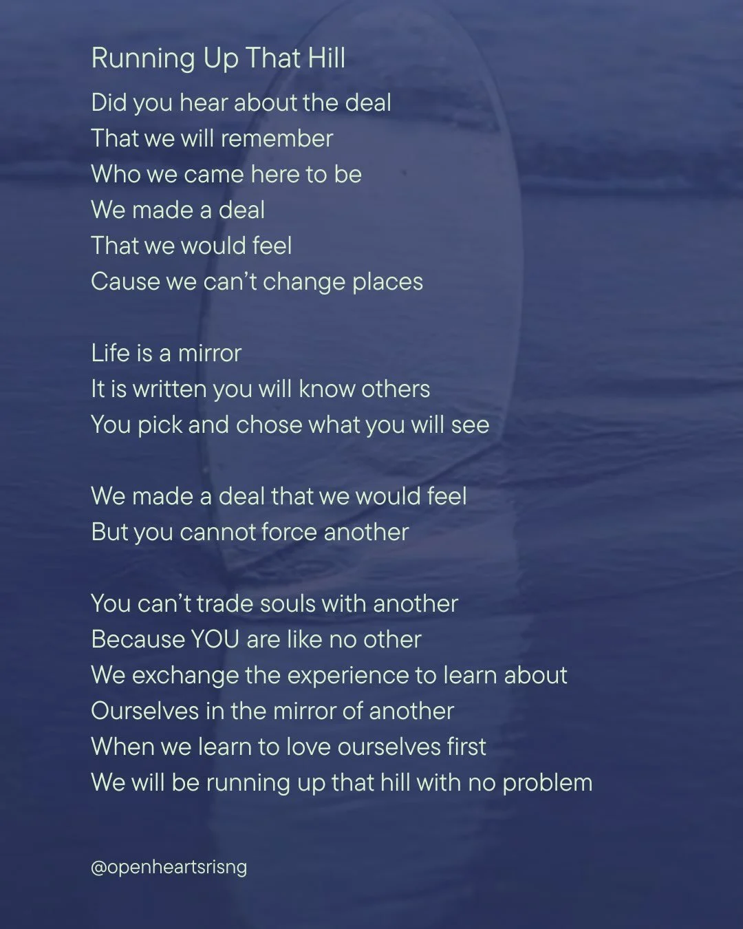 This poem is an example of emotional alchemy in a song, Running up that Hill by Kate Bush. What I learned, I had big emotions listening to this song so I did the inner emotional healing using self-love as the catalyst for my expansion and created thi