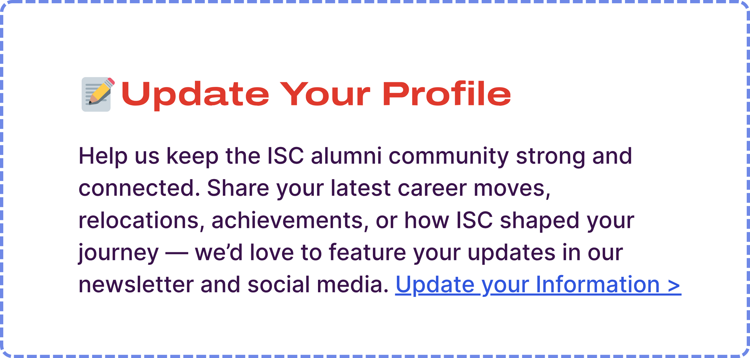 “Update Your Profile.” Text encourages ISC alumni to share updates like career moves, relocations, or achievements, with a link reading “Update your Information.”