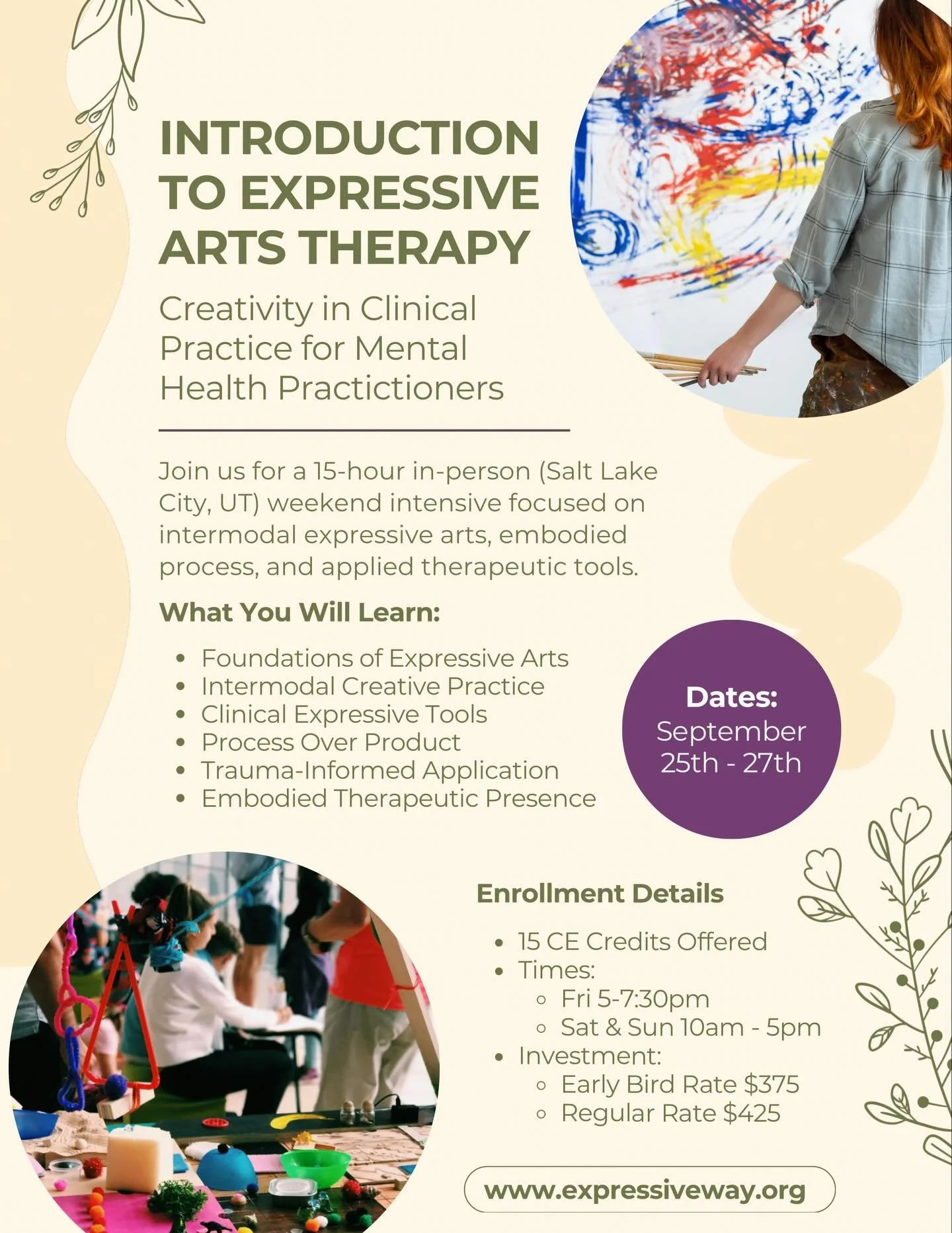 Ready to bring more creativity and embodiment into your clinical work?

📅 September 25&ndash;27
📍 Salt Lake City, UT
🎓 15 CE Credits Offered

Join us for a 15-hour Introduction to Expressive Arts Therapy weekend intensive for mental health practit