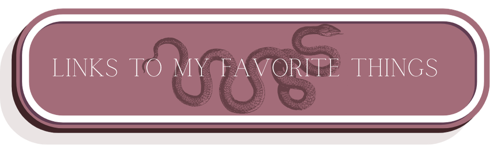 A button with a purple background, white border, and text that reads 'LINKS TO MY FAVORITE THINGS' with a snake graphic behind the text.