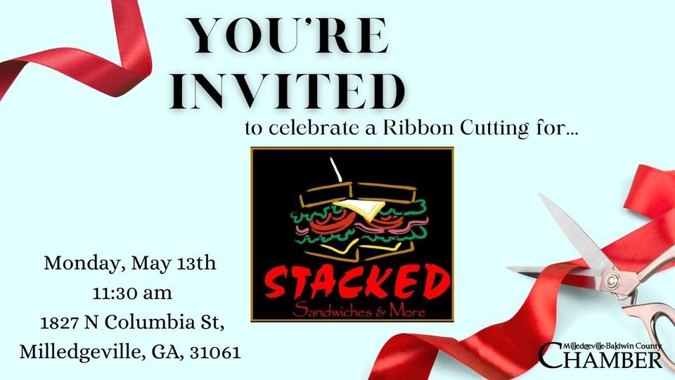 Stacked Sandwiches & More Ribbon Cutting // Milledgeville-Baldwin Chamber of Commerce