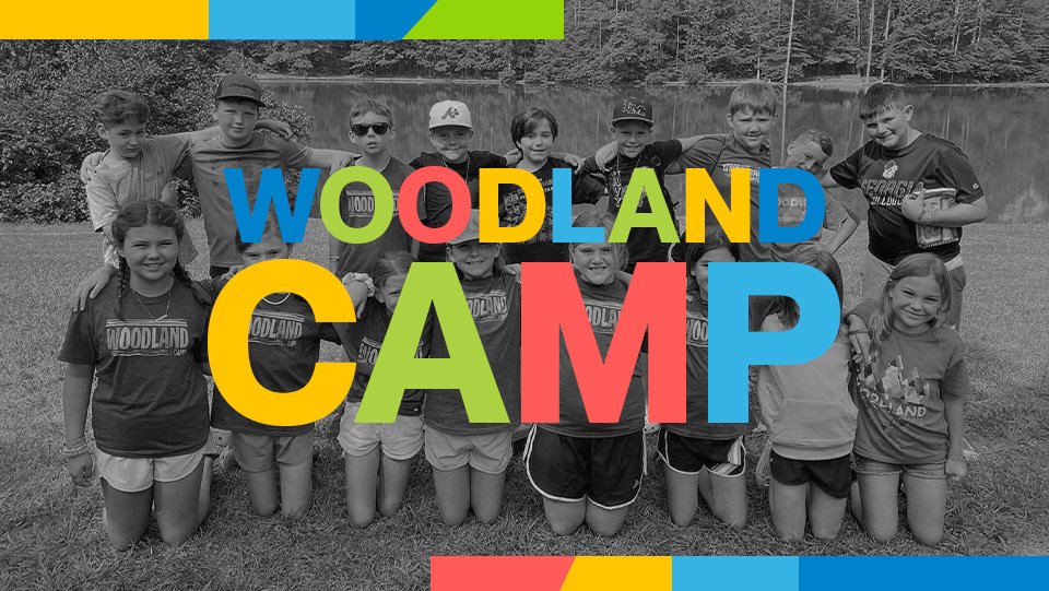 Woodland Camp through Northridge Christian Church (1st and 2nd Graders)