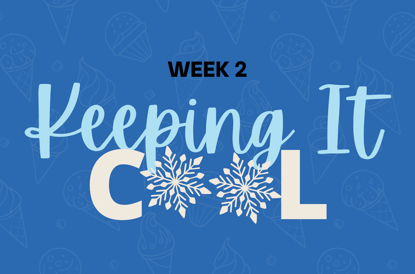 Kids' U 2025: Week 2 Keeping It Cool (4th-6th Grade)