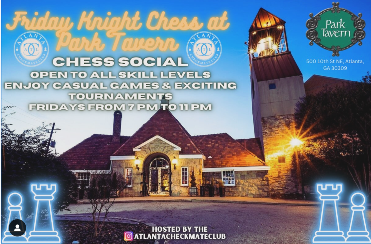 Friday Knight Chess- Hosted by Atlanta Checkmate Club