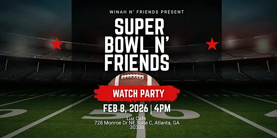 Super Bowl N’ Friends Watch Party