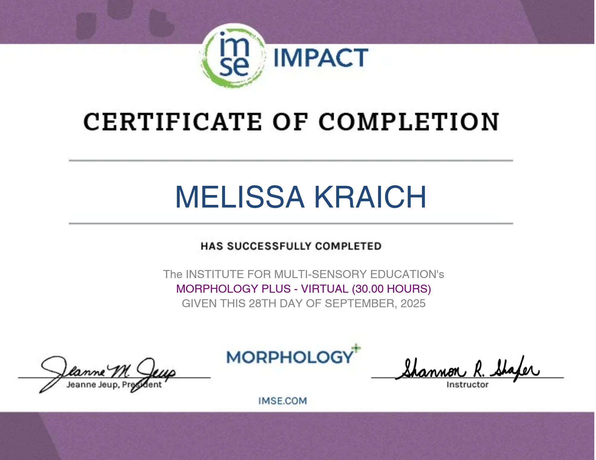 Certificate of completion awarded to Melissa Kraich for a virtual Morphology Plus course by IMSE, signed by Jeanne Jeup and Shannon R. Shaffer, dated September 28, 2025.