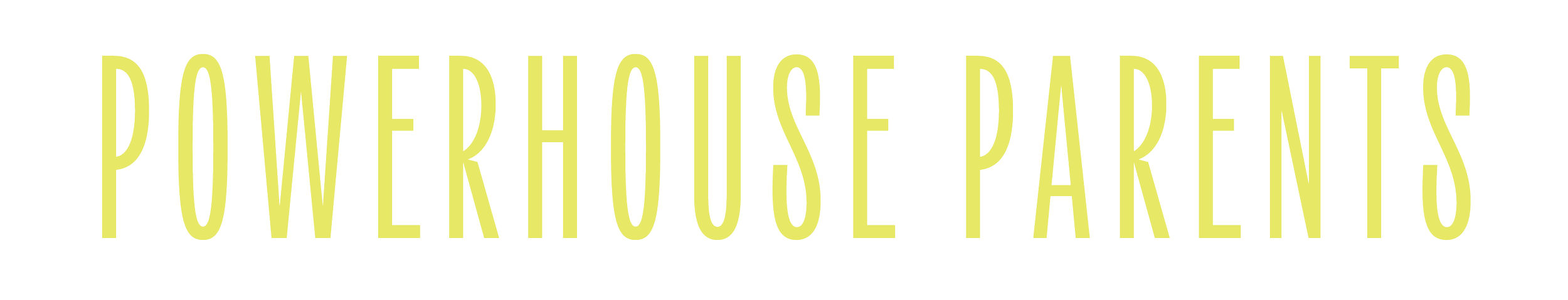 Text that reads 'Powerhouse Parents' in large, greenish-yellow letters on a black background.