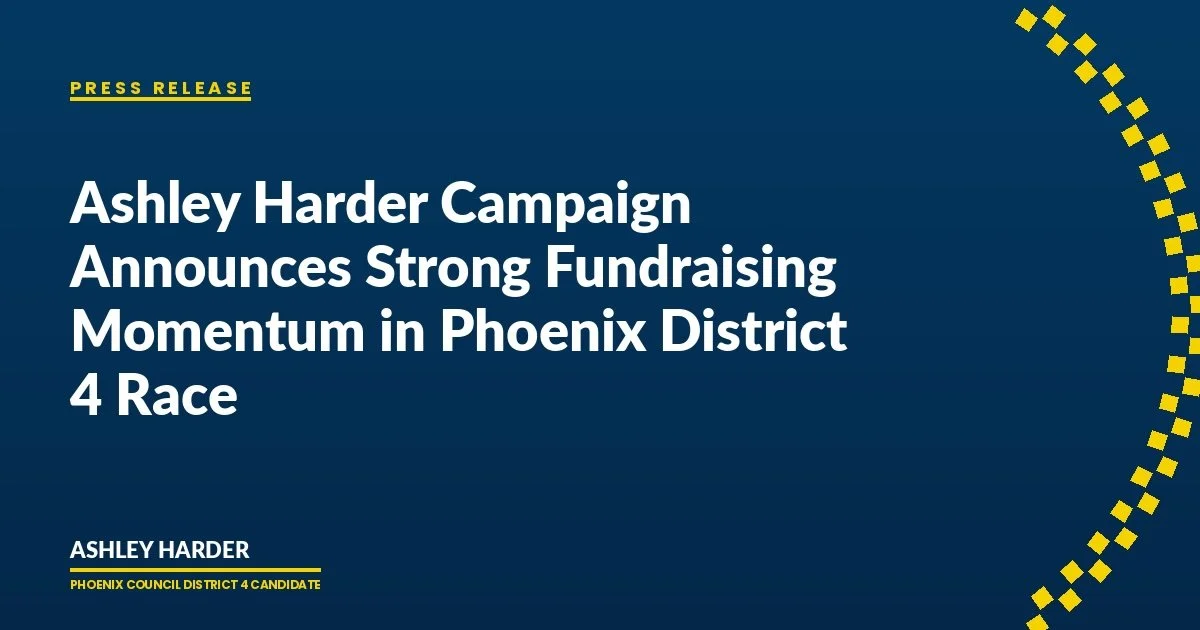 Ashley Harder Campaign Announces Strong Fundraising Momentum in Phoenix District 4 Race