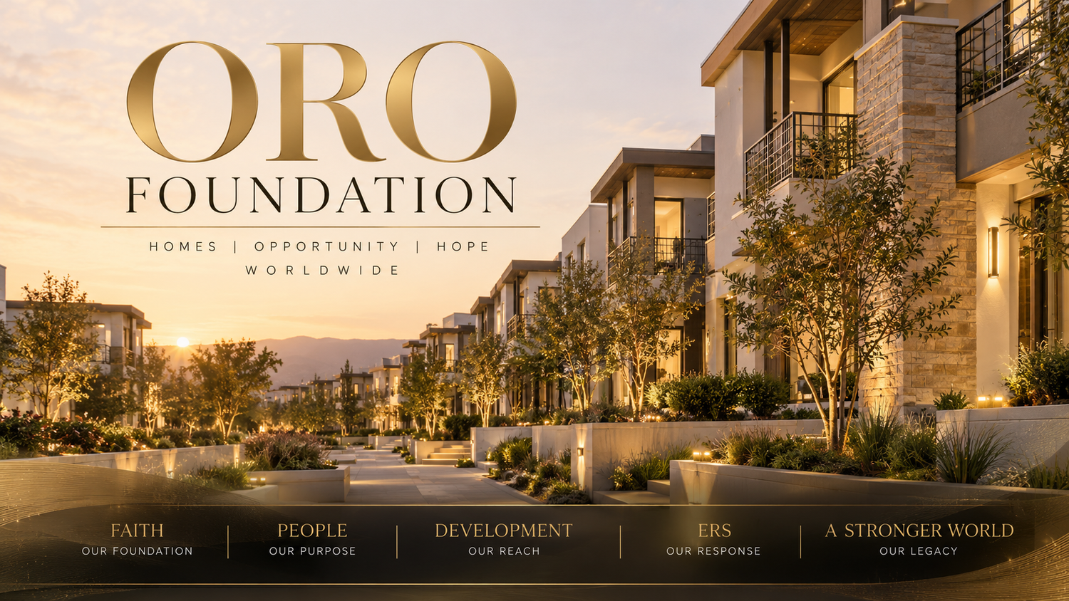 ORO Foundation: Homes, Opportunity, Hope