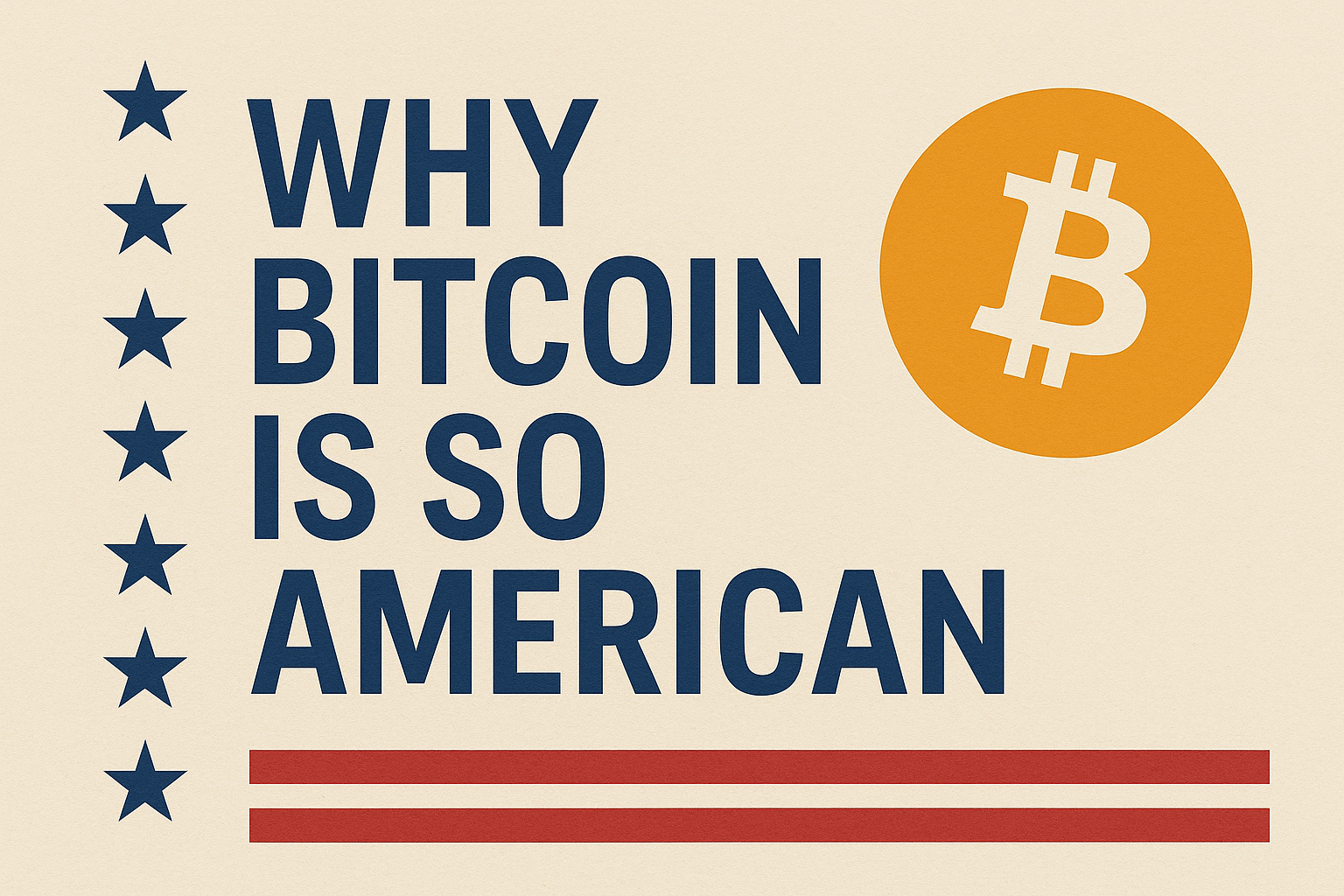 Why Bitcoin Is So American