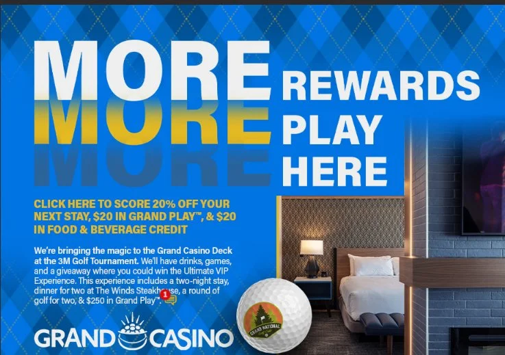 2024 - 3M Open Online Magazine Advertisement. 

Every year we get a small spot in the 3M Online Magazine to promote our attendance at the 3M Open, we wanted to get people excited and inform them of all the happenings at Grand Casino. 

I will say, th