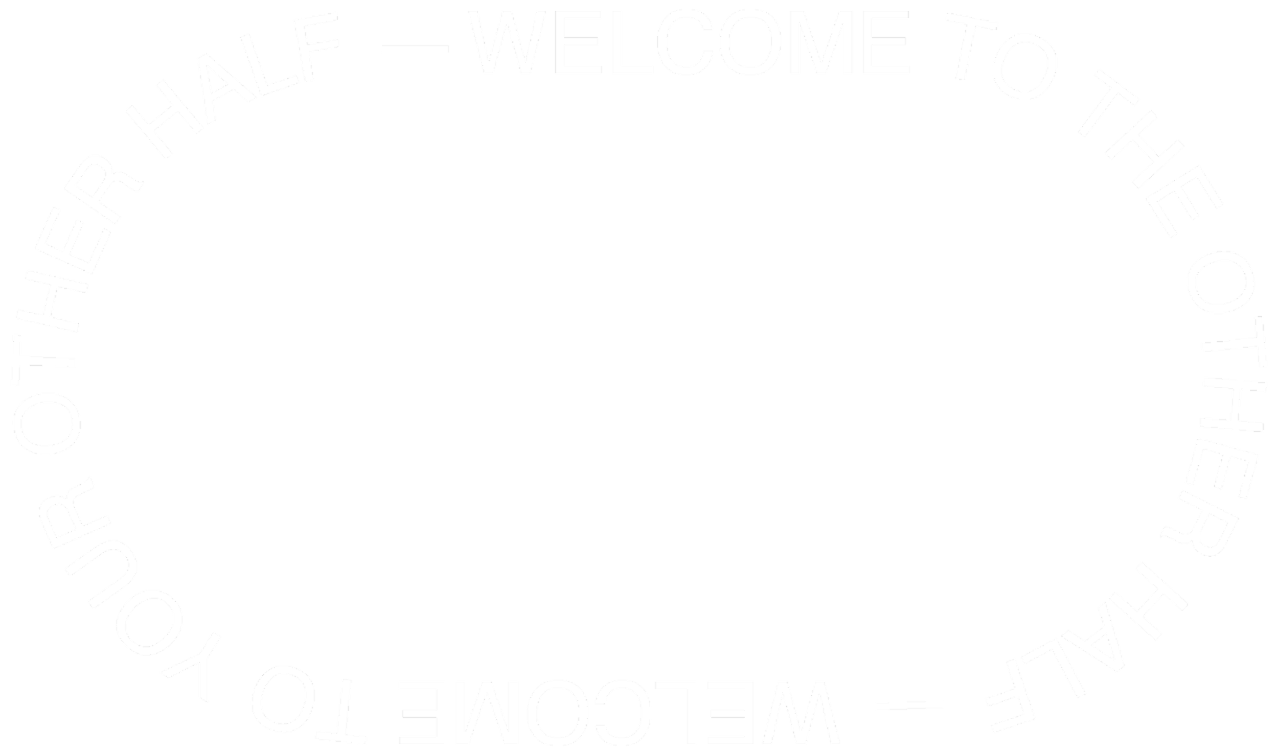 Circular black background with white text that reads "WELCOME TO THE OTHER HALF" around the circle's perimeter.