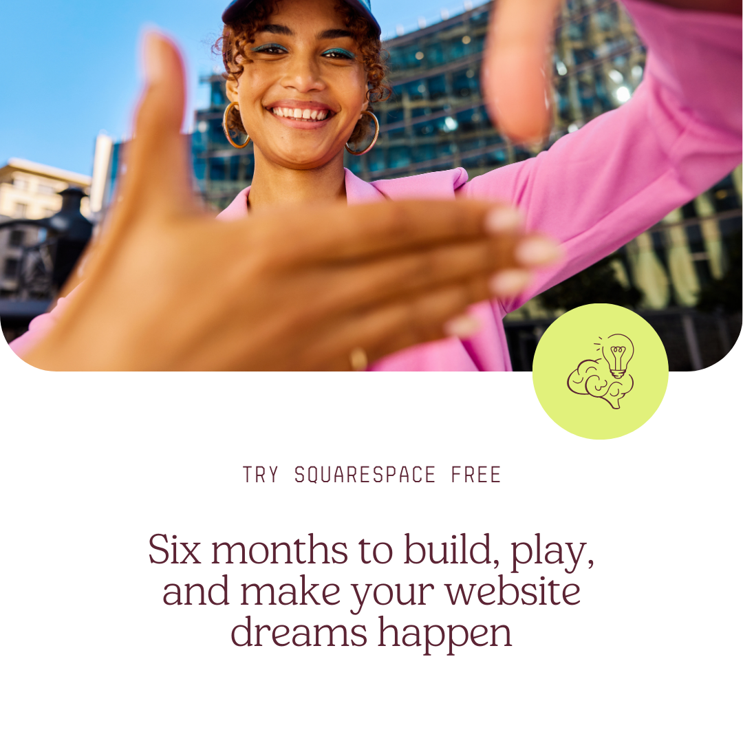 Free 6 month squarespace trial: Six months to build, play, and make your website dreams happen
