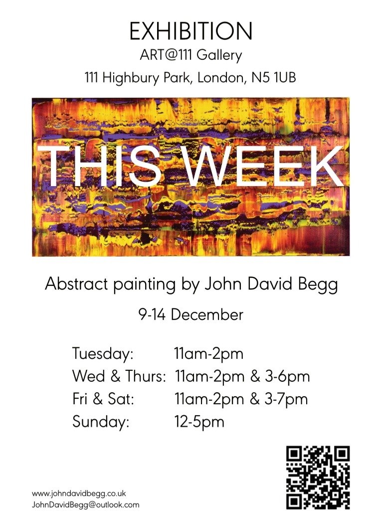 Exhibition this week #exhibition

My first solo exhibition. It has only taken me 62 years to get here.

#solo
#show 
#abstractpainting 
#art 
#painting 
#thisweek 
#johndavidbegg 
#abstractartist
#highbury 
#london