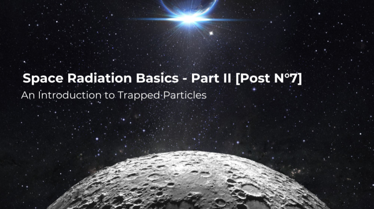 🚀 Space Radiation Basics - Part II