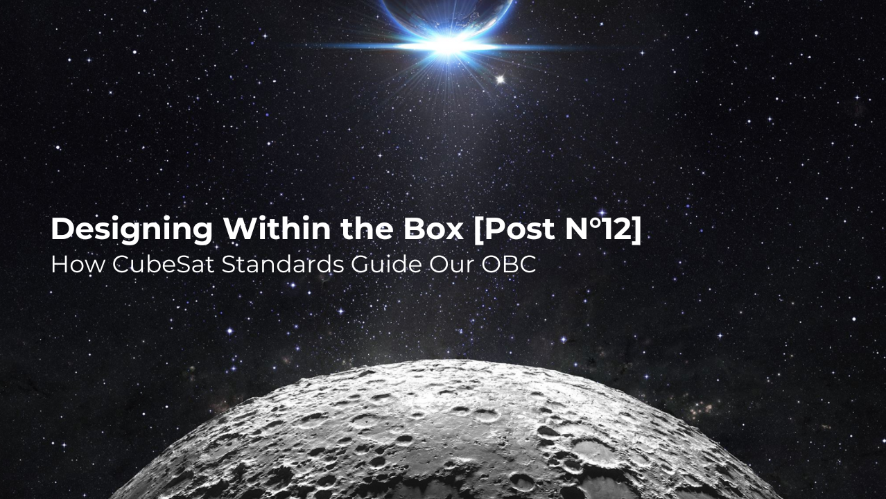 🚀 Designing Within the Box – How CubeSat Standards Guide Our OBC