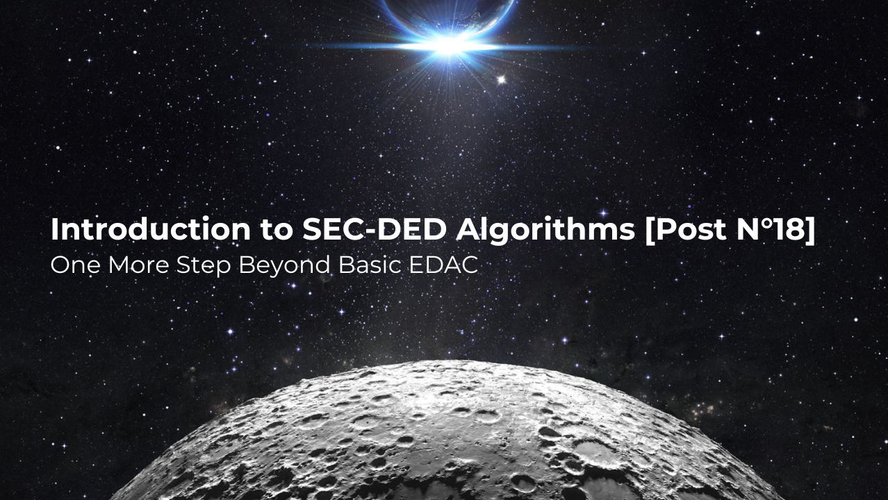 Introduction to SEC-DED Algorithms: One More Step Beyond Basic EDAC