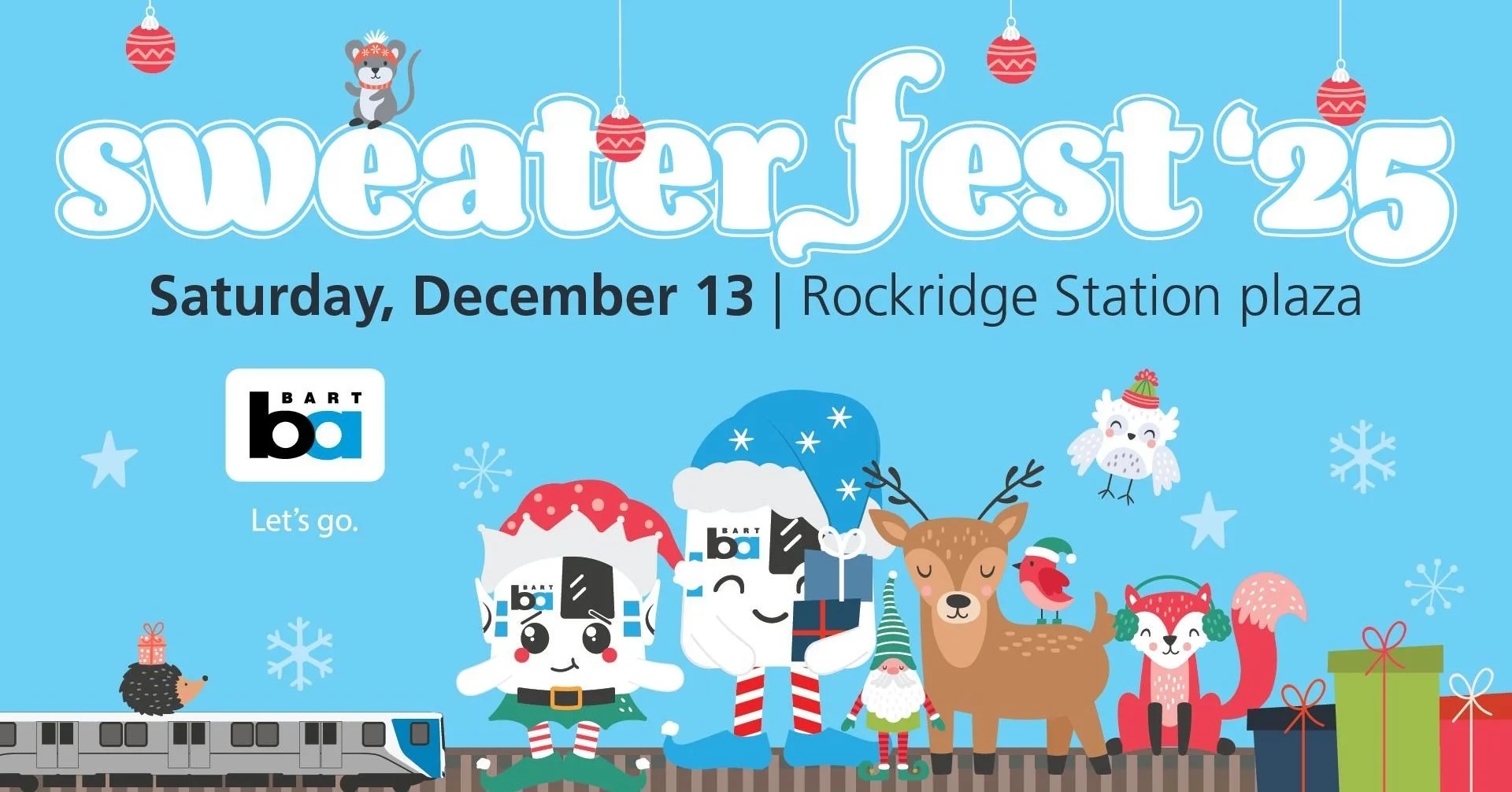 For the 3rd year in a row, BART is bringing holiday magic with a transit twist to Rockridge BART Station Plaza! 

Celebrate the season and show off your Bay Area pride by rocking the iconic BART holiday sweater. The free, family-friendly event will b