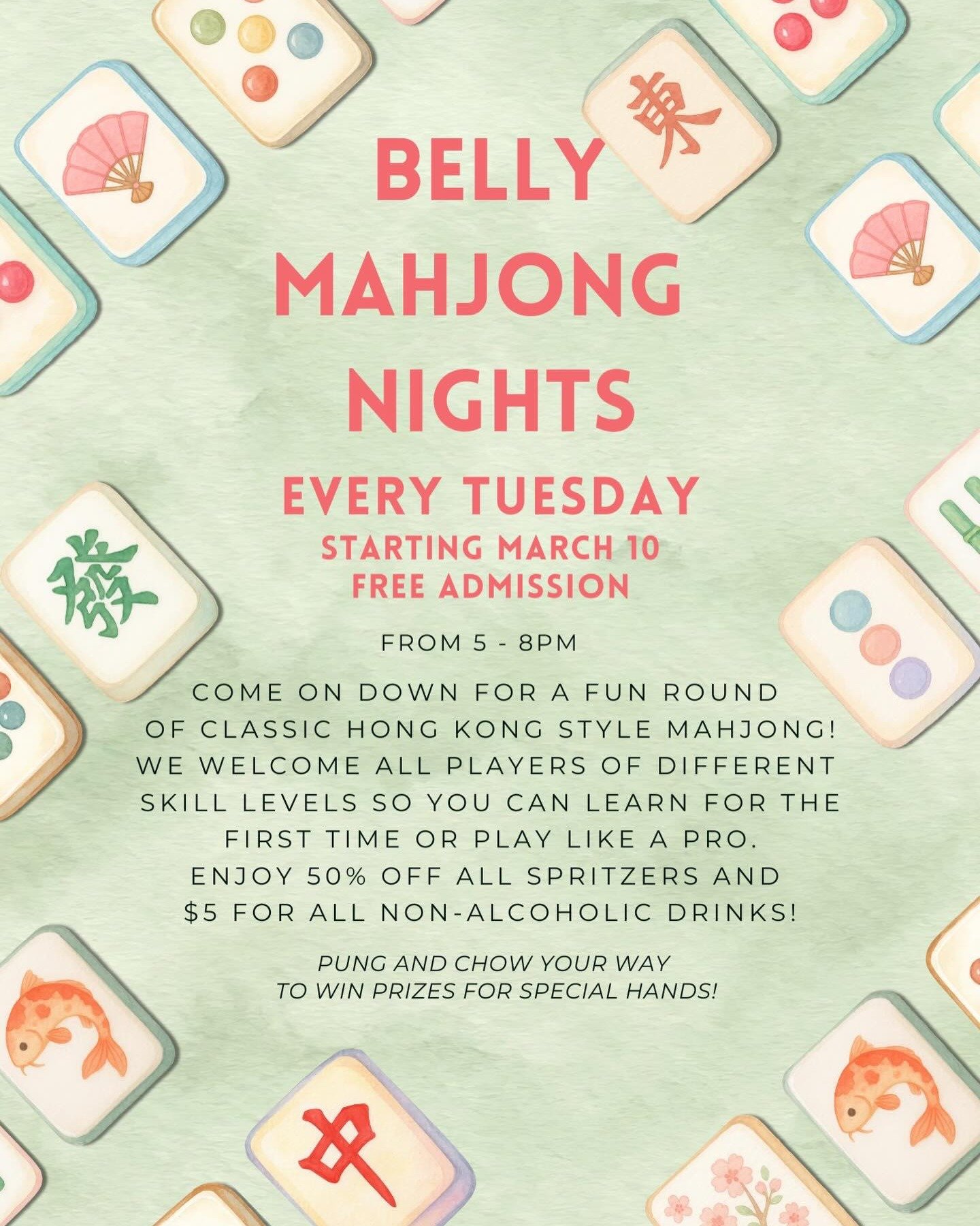 NEW! Tuesdays are Mahjong Nights at Belly (starting March 10) from 5-8pm! You can learn the basics if you&rsquo;ve never played before - or - your can play a tough game if you want to bring on a challenge! Enjoy drink specials and win prizes for your