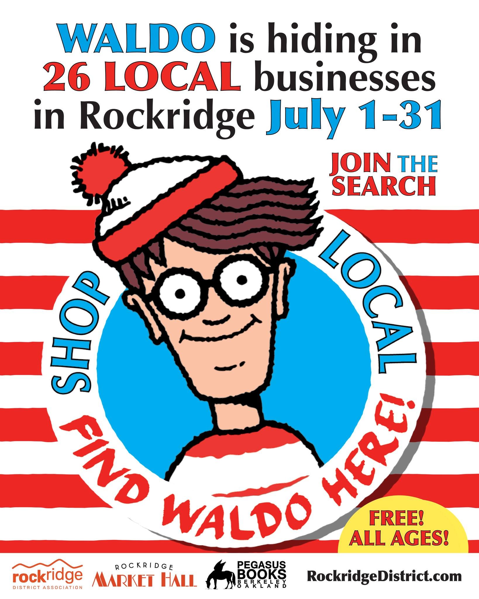 Can you find Waldo? He'll hiding in 26 different Rockridge businesses July 1-31. You can play the game all month! Pick up a Game Card at any participating business or at Pegasus bookstore and begin your search on July 1. 

Free, fun, and all ages! Pl