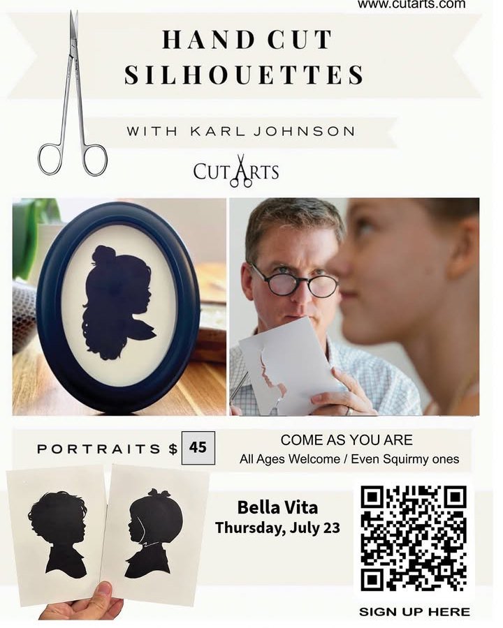 We are so excited to see Silhouette Artist Karl Johnson are back at Bella Vita! He will be creating hand cut silhouette portraits for people and pets of all ages! Each one takes just minutes.

Original Silhouettes are $45. Please reserve one time slo
