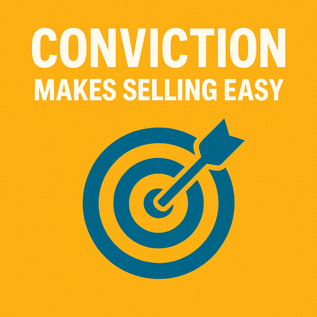 Conviction Makes Selling Easy