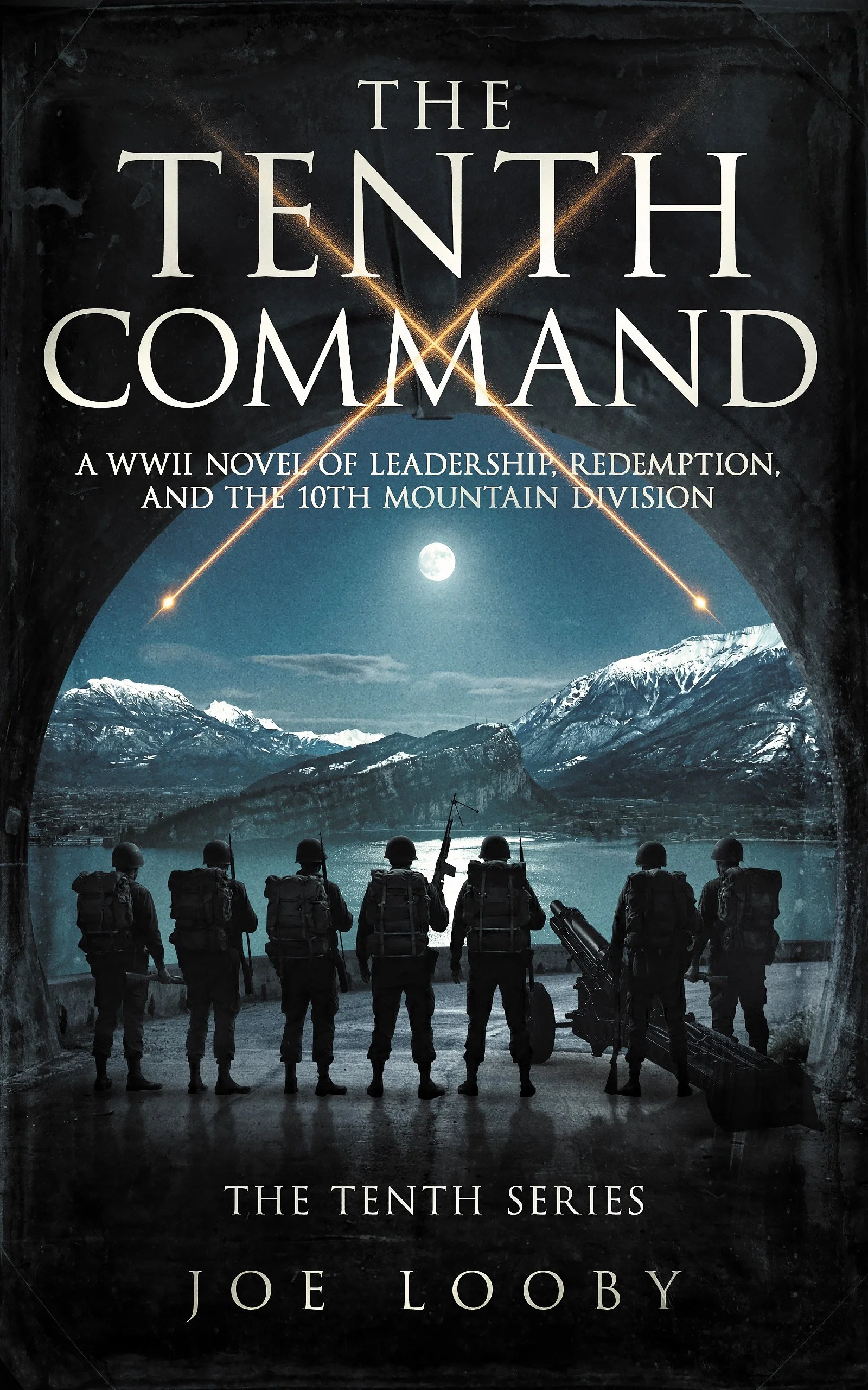 The Tenth Command — A WWII Novel of Leadership, Redemption, and the 10th Mountain Division.