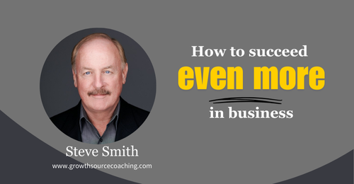How to succeed even more in business