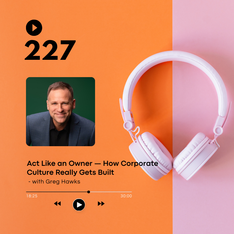 Act Like an Owner — How Corporate Culture Really Gets Built