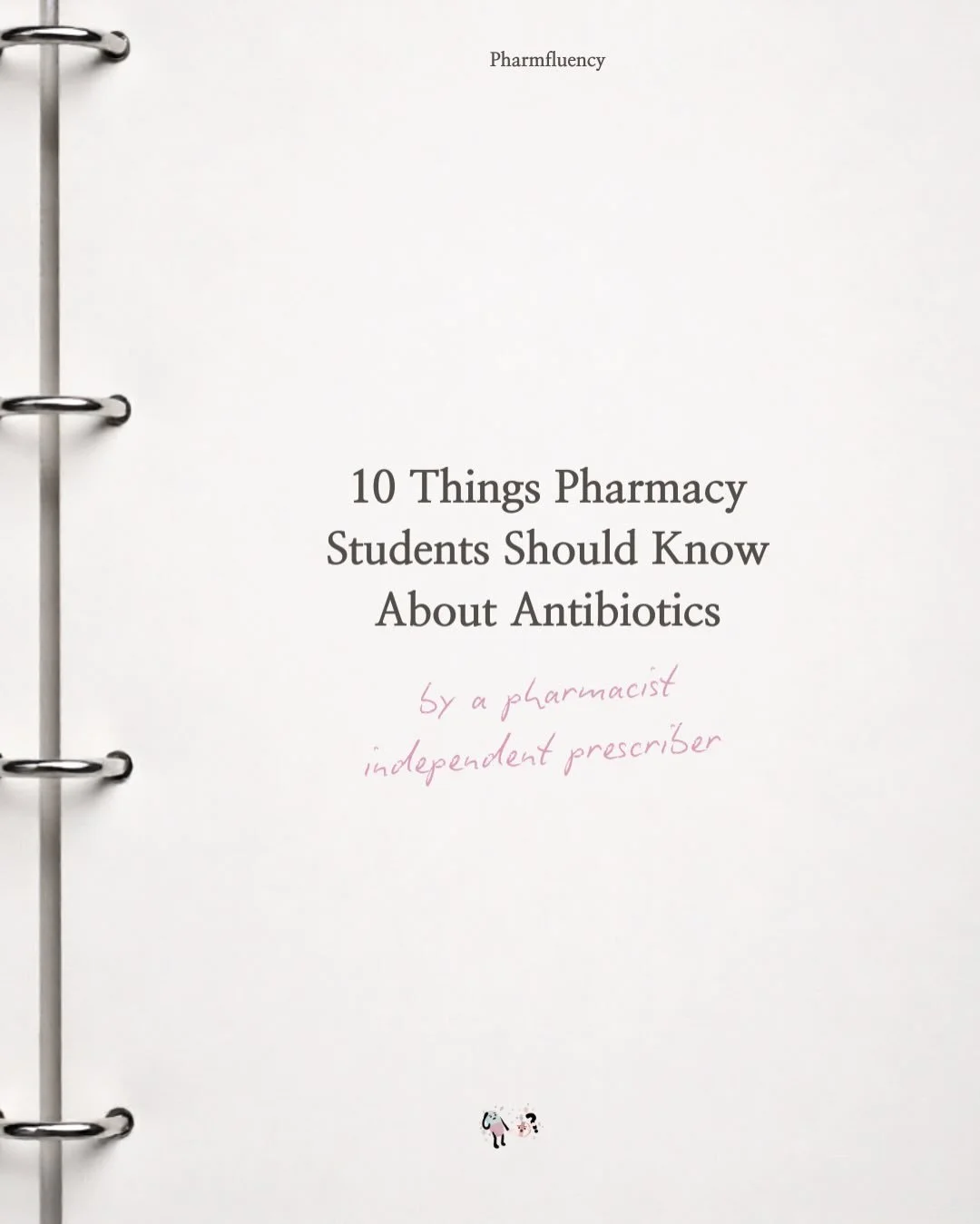 Antibiotics are one of the most overwhelming topics for future pharmacists, but once you understand the patterns, everything starts to click.

From recognising drug class endings, to knowing which cephalosporins cover Pseudomonas, to remembering when