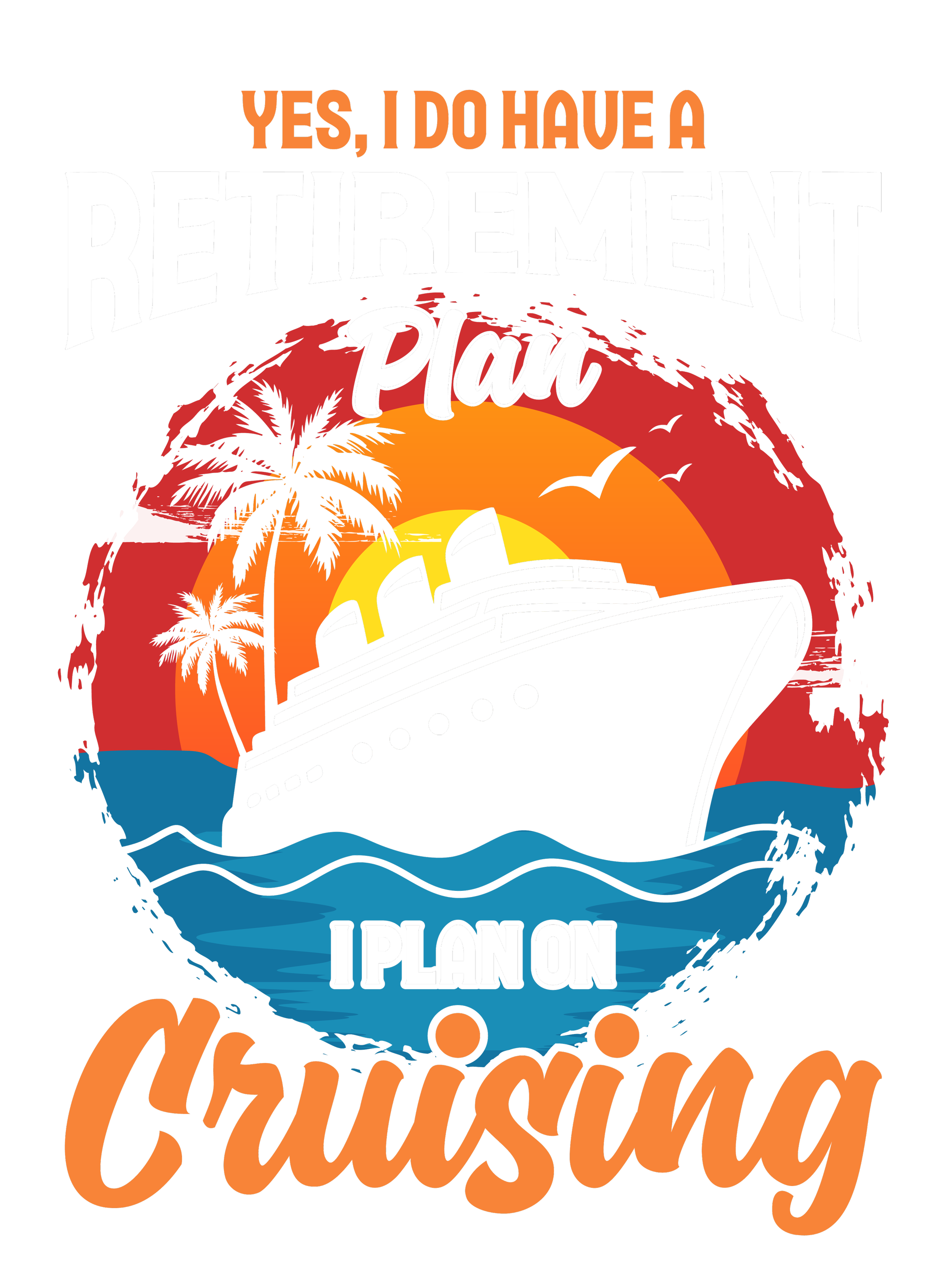 Cruising102-Retirement Plan 9"x12"