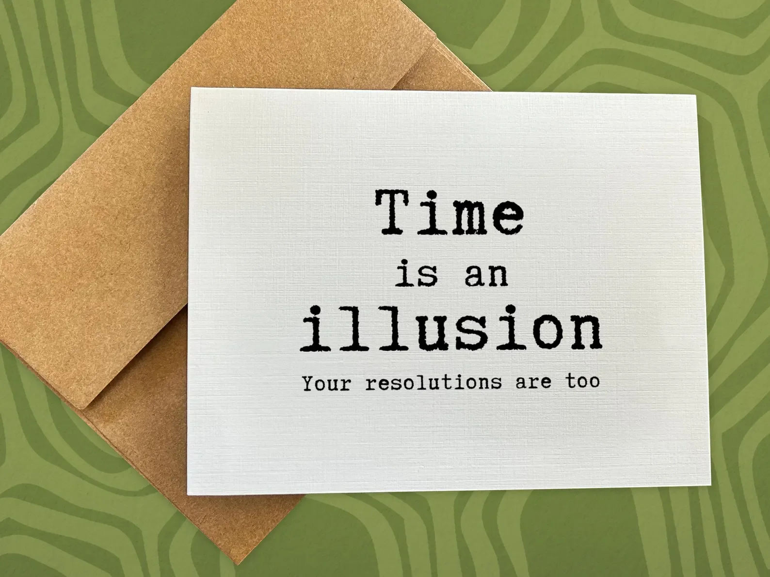 Time is an Illusion - Your Resolutions are Too
