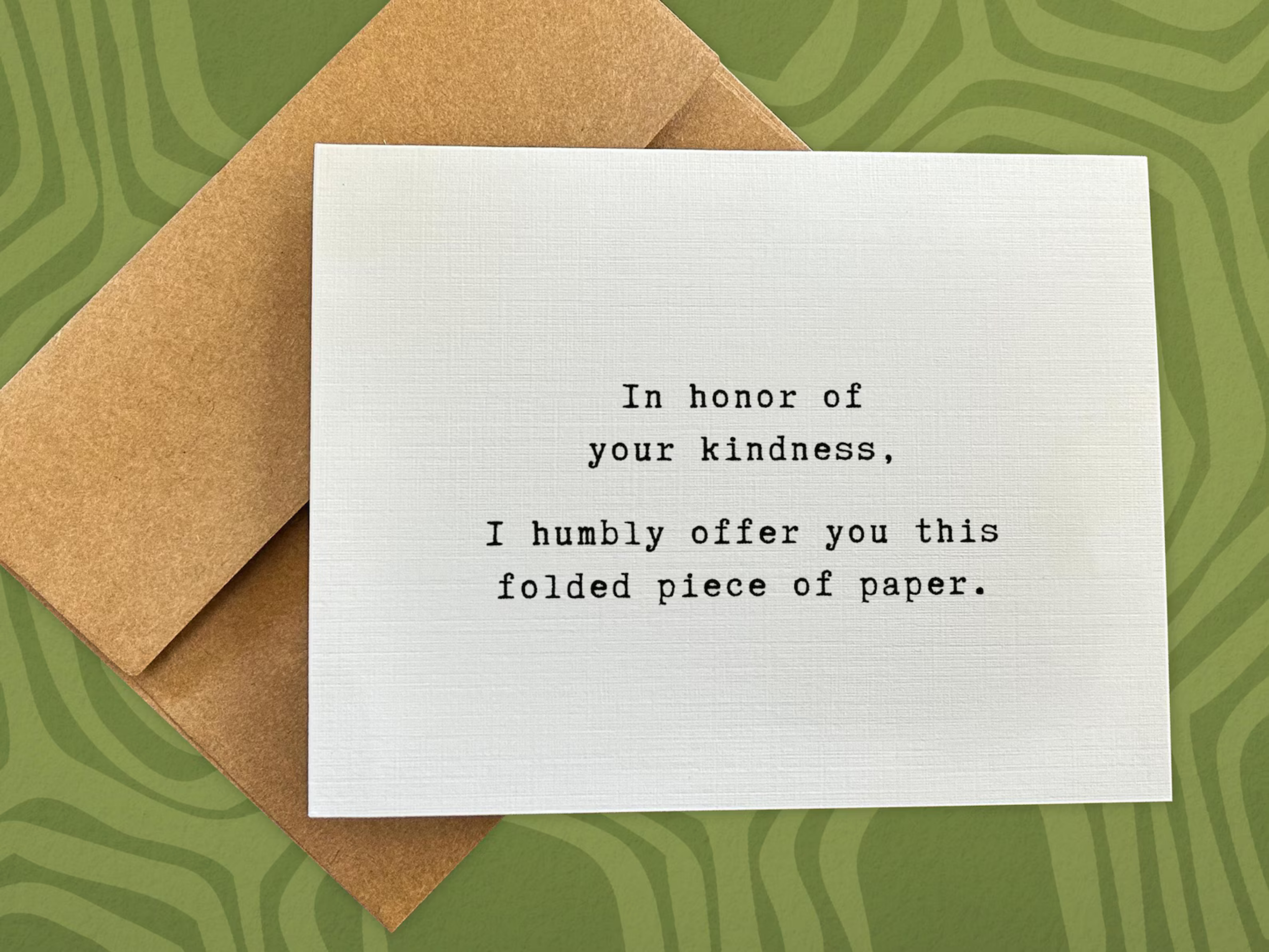 In Honor of Your Kindness