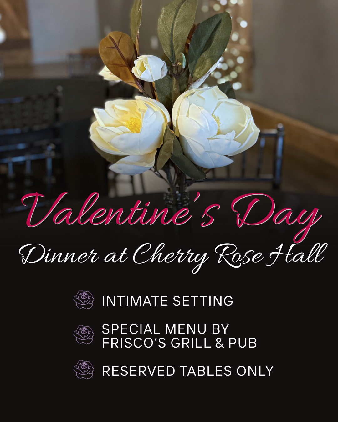 Valentine's Dinner at Cherry Rose Hall