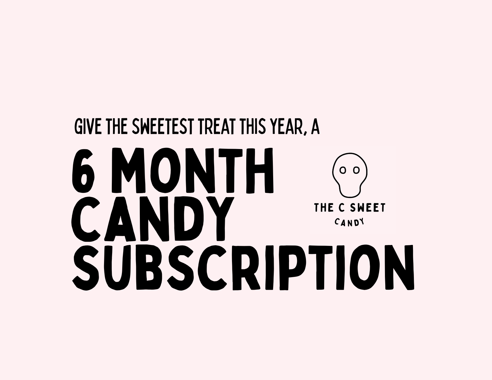 6 Mo. Candy Gift Subscription