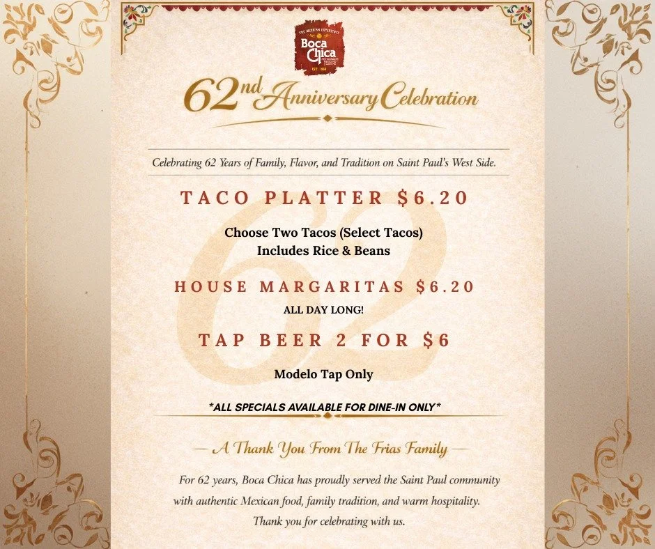 62 Years?! 

Thank you all for your continuous support throughout the years. 

We TRULY appreciate each and every one of you who have helped Boca Chica continue to serve our family dishes as part of this wonderful city. 

Celebrate with us on Friday,