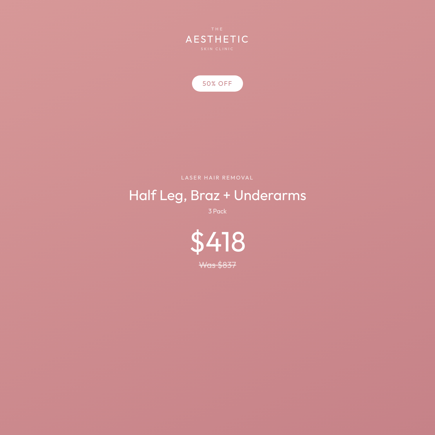 Laser Hair Removal: Half Legs, Braz + Underarms 3x Pack