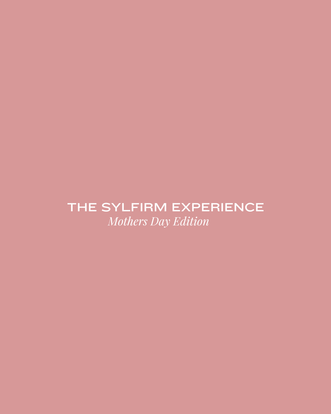 Mothers Day: The Sylfirm RF Experience