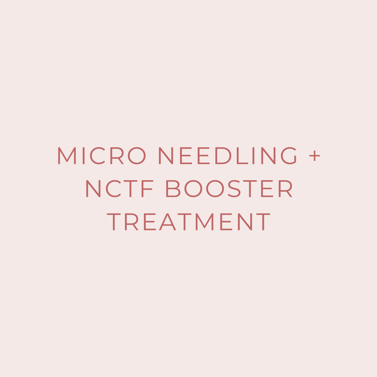 Micro Needling + NCTF Booster Treatment