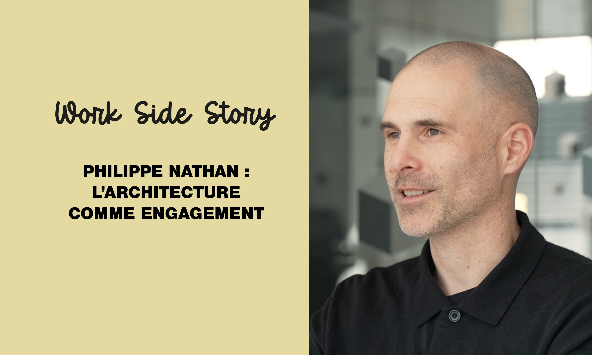 Podcast Work Side Story - Philippe Nathan : L’architecture comme engagement