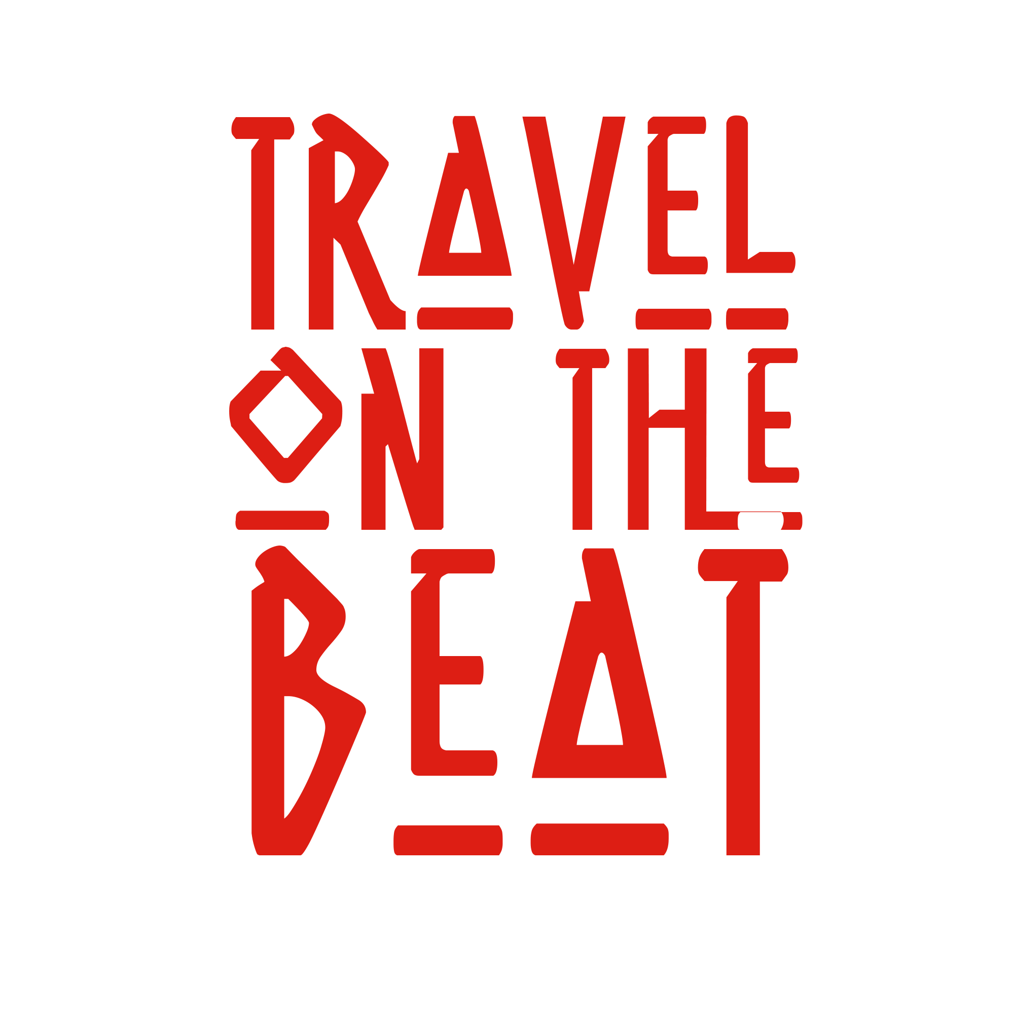 Graphic with the quote "Travel on the the beat" in red stylized text on a black background.