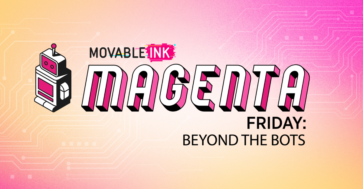 Magenta Friday: Beyond the Bots flagship brand image