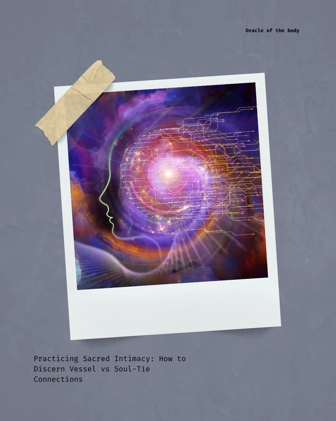 Practicing Sacred Intimacy: How to Discern Vessel vs Soul-Tie Connections